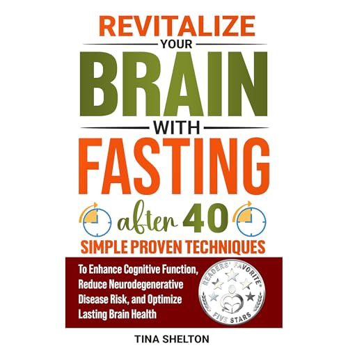 Revitalize Your Brain With Fasting After 40 by Tina Shelton episode artwork