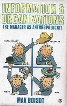 Paperback Information and Organizations: The Manager as Anthropologist Book