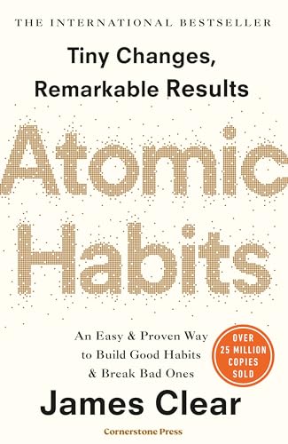 Atomic Habits: The life-changing million copy bestseller
