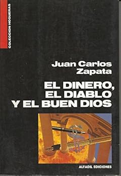 Paperback El dinero, el diablo y el buen dios (Coleccio´n Hogueras) (Spanish Edition) [Spanish] Book