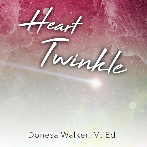 Heart Twinkle by Donesa Walker episode artwork