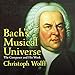 Bach's Musical Universe: The Composer and His Work