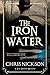 Iron Water, The: A Victorian police procedural (A Tom Harper Mystery (4))