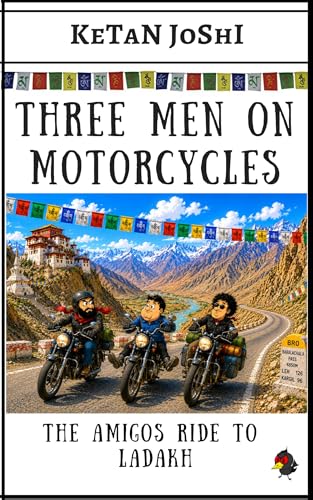 Three men on motorcycles: The Amigos ride to Ladakh Three men on motorcycles: The Amigos ride to Ladakh