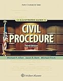 An Illustrated Guide To Civil Procedure (Aspen Coursebook)