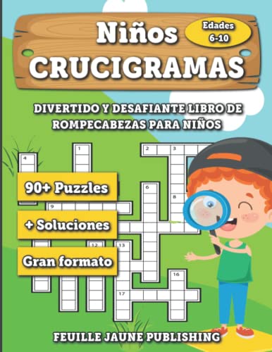 Crucigramas para Niños: El Primer libro de crucigramas para niños de 6, 7, 8, 9 y 10 años en a...