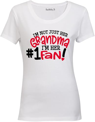 I'm Not Just Her Grandma - #1 Fan - Ladies - T-Shirt