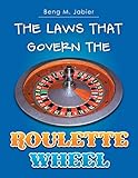 The Laws That Govern The Roulette Wheel