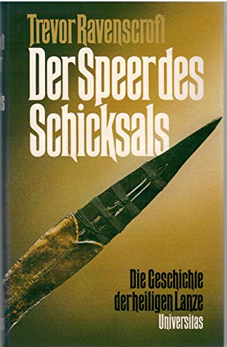 Die heilige Lanze. Der Speer von Golgatha. 3800411660 Book Cover