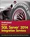 Professional Microsoft SQL Server 2014 Integration Services (Wrox Programmer to Programmer)