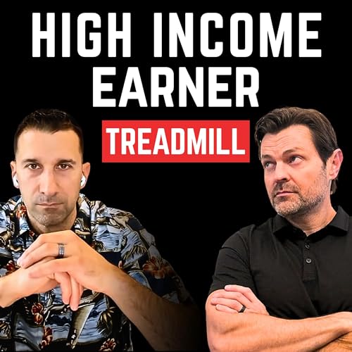 The High-Earner's Treadmill: Why Making More Doesn't Mean Keeping More ep:211