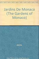 The Gardens of Monaco. Jardins de Monaco B0018NI64A Book Cover