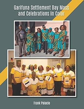 Paperback Garifuna Settlement Day Mass and Celebrations in Color Book