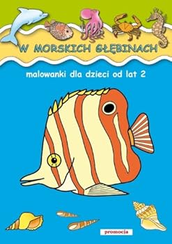 Paperback W morskich glebinach Malowanki dla dzieci od lat 2 [Polish] Book