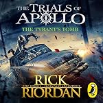Cover of The Tyrant's Tomb (The Trials of Apollo Book 4)