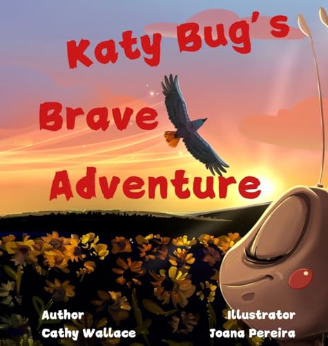 Katy Bug's Brave Adventure