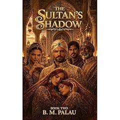 THE SULTAN'S SHADOW Audiobook By B.M. PALAU cover art