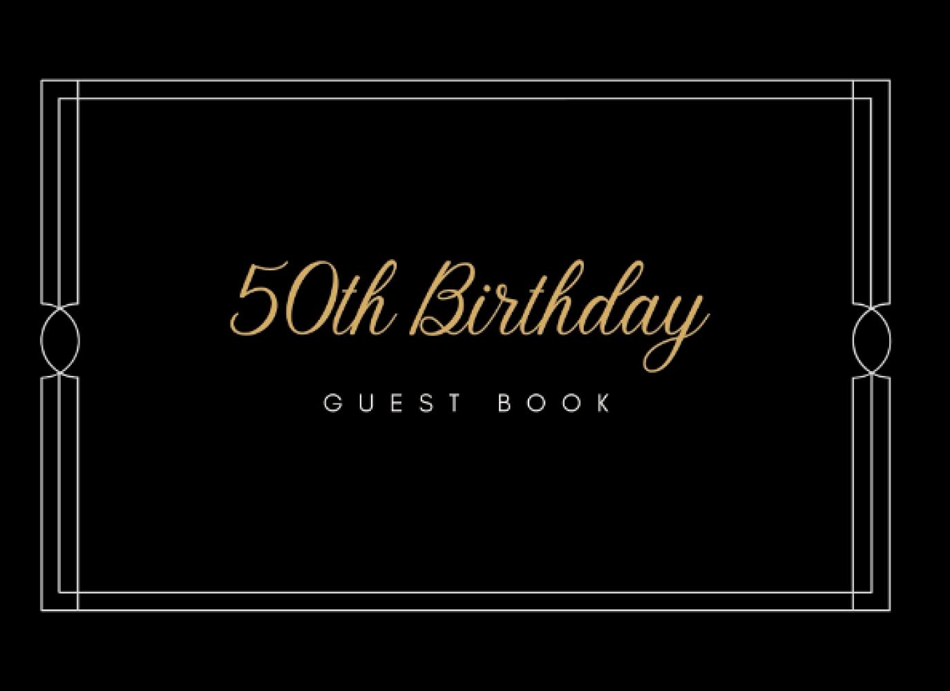 50th Birthday Party Guest Book: Keepsake | Guest Signing and Message Book | 50th Birthday Party Supplies