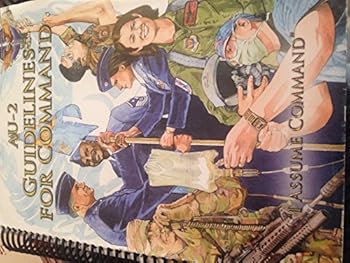 Hardcover Au-2 Guidelines for Command: A Handbook on the Leadership of Airmen for Air Force Squadron Commanders Book