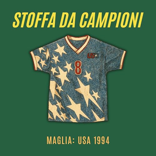 Stoffa da Campioni: USA 1994