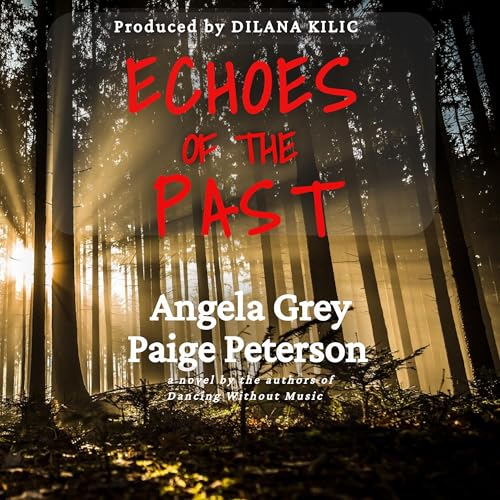 Echoes of the Past by Angela Grey, Paige Peterson episode artwork