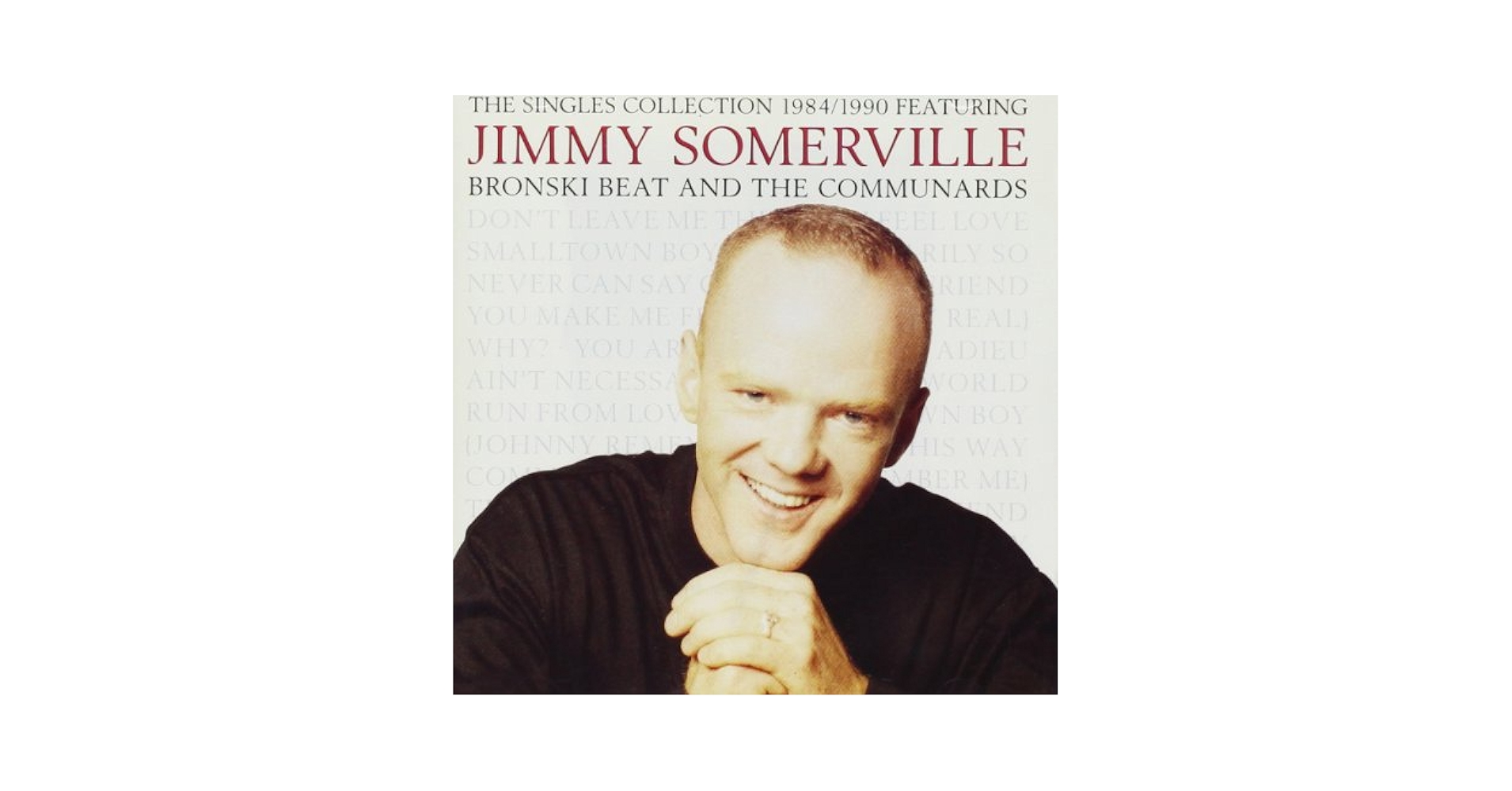 Jimmy Somerville, Bronski Beat, Communards - Singles