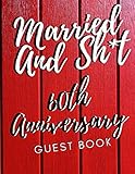 Photo Gallery married and sh*t 60th wedding anniversary: red wood vintage style guest book - to write personal messages keepsakes gift for couples Photo Gallery married and sh*t 60th wedding anniversary: red wood vintage style guest book - to write personal messages keepsakes gift for couples