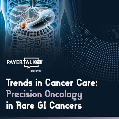 Page de couverture de PayerTalkCE® Presents: Trends in Cancer Care: Precision Oncology in Rare GI Cancers