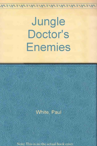 Jungle Doctor's Enemies; Jungle Doctor Series, ... B000O27VVA Book Cover