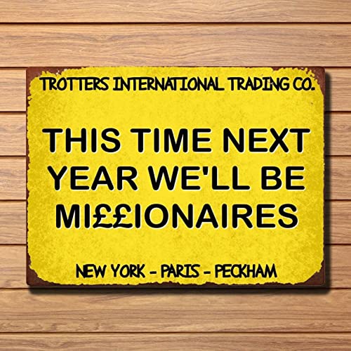 Tin Sign Vintage Retro Man Cave Bar Pub Shed Novelty Gift Aluminium Metal Tin Wall Décor Sign - Only Fools Horses inspired This Time Next Year Quote