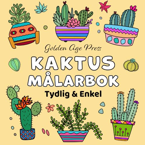 Kaktus Tydlig & Enkel Målarbok: Suckulenter och Blommor Illustrationerna för Vuxna, Barn & Nybörjare