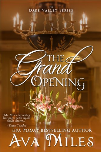 The Grand Opening (Dare Valley Series, Book 3)