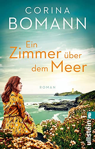 Ein Zimmer über dem Meer: Roman | Eine große Liebe in Cornwall