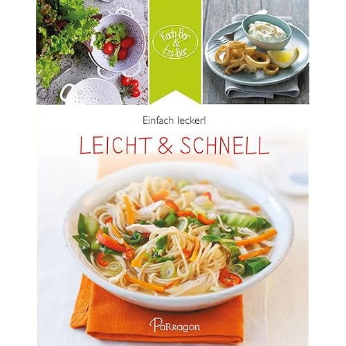 Leicht & schnell: Einfach lecker! (Koch-Bar & Ess-Bar)
