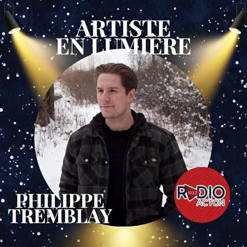 ARTISTE EN LUMI&Egrave;RE: Philippe Tremblay