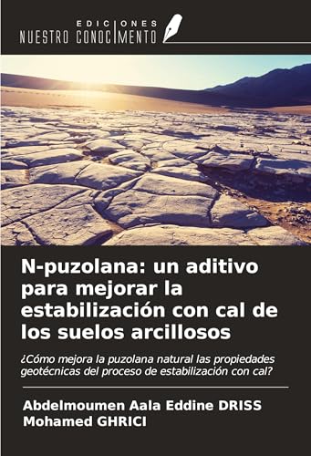 N-puzolana: un aditivo para mejorar la estabilización con cal de los suelos arcillosos: ¿Cómo mejora la puzolana natural las propiedades geotécnicas del proceso de estabilización con cal?