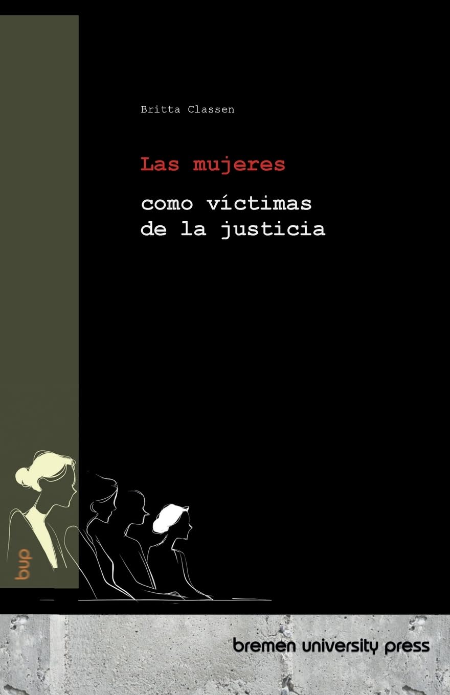 Las mujeres como víctimas de la justicia