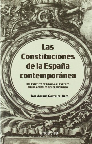 Las Constituciones de la España contemporánea