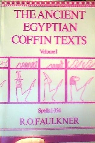 Buy Spells 1-354 (v. 1) (The Ancient Egyptian Coffin Texts) — BookShops.in