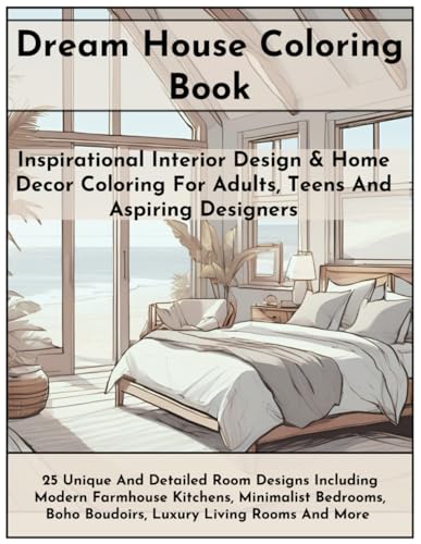 Dream House Coloring Book: Inspirational Interior Design and Home Decor Coloring for Adults, Teens And Aspiring Designers | 25 Unique And Detailed ... Boho Boudoirs and Luxury Living Rooms image 2