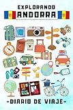 Explorando Andorra Diario De Viaje: Con Plantillas Para Rellenar Y Llevar Un Seguimiento Completo De Tu Viaje Por Andorra - 120 Páginas