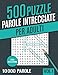 Parole Intrecciate: Crucipuzzle per Adulti - 500 Puzzle con 10000 Parole - per Appassionati di Parole Crociate, Enigmistica, Passatempi e Giochi