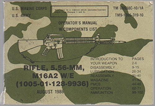 Operator's manual w/components list : rifle, 5.56-mm, M16A2 w/e (1005 ...