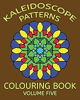 Kaleidoscope Patterns Colouring Book 1517529719 Book Cover
