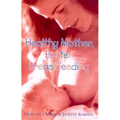 Healthy Mother, Better Breastfeeding