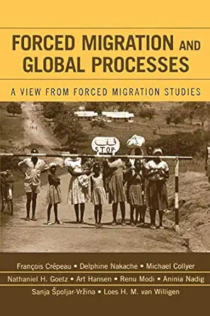 Forced Migration and Global Processes: A View from Forced Migration Studies-Wow! eBook