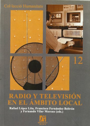 Radio y televisión en el ámbito local: 12 (Humanitats)