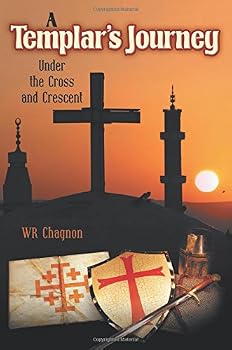 Paperback A Templar's Journey: Under the Cross and Crescent Book