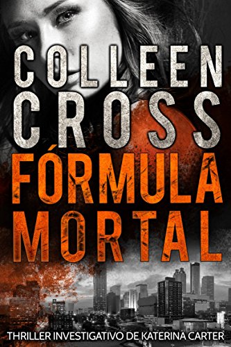Fórmula Mortal : um thriller investigativo de Katerina Carter (Série de Aventuras de Suspense e Mist