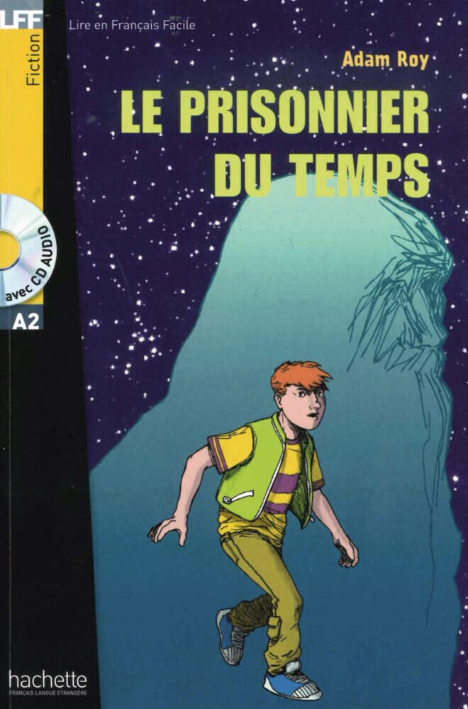 Le prisonnier du temps. Lektüre und Audio-CD: Niveau A2